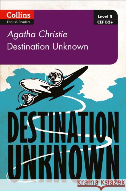 Destination Unknown: B2+ Level 5 Agatha Christie 9780008262389 HarperCollins Publishers - książka