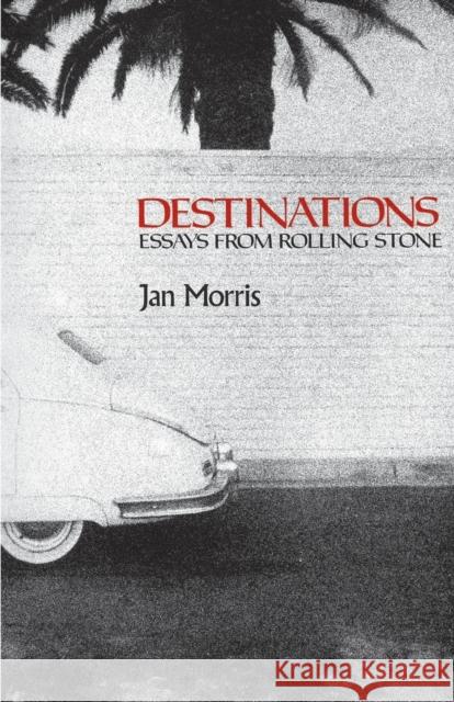 Destinations: Essays from Rolling Stone Morris, Jan 9780195030693 Oxford University Press - książka
