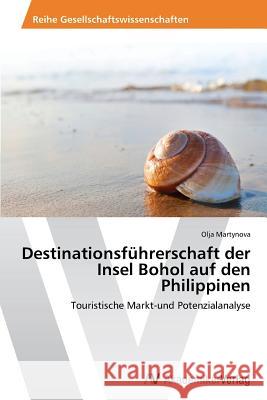 Destinationsführerschaft der Insel Bohol auf den Philippinen Martynova, Olja 9783639632156 AV Akademikerverlag - książka