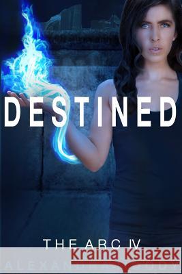 Destined Alexandra Moody 9781535179980 Createspace Independent Publishing Platform - książka