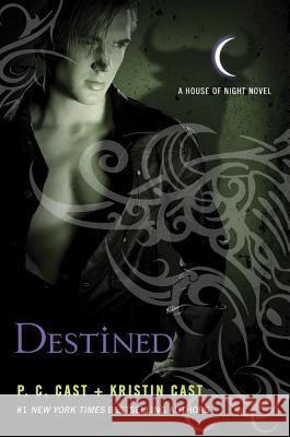 Destined: A House of Night Novel Cast, P. C. 9780312650254 St. Martin's Griffin - książka
