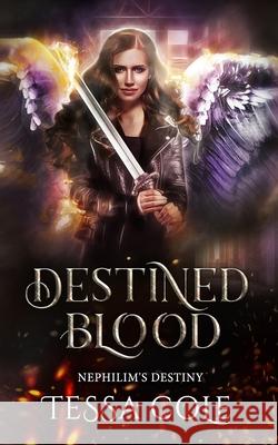 Destined Blood Tessa Cole 9781988115672 Gryphon's Gate Publishing - książka