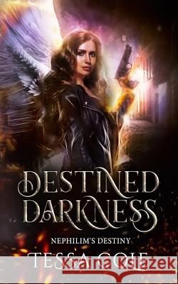 Destined Darkness Tessa Cole 9781988115665 Gryphon's Gate Publishing - książka