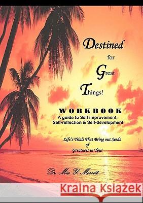 Destined for Great Things Workbook Mia Y. Merritt 9780972039819 M&M Motivating Inc. - książka