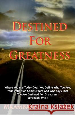 Destined for Greatness Pst Mkambanizithe Daka 9781530018680 Createspace Independent Publishing Platform - książka