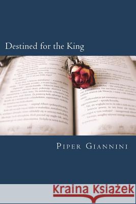 Destined for the King Piper Giannini 9781720827511 Createspace Independent Publishing Platform - książka