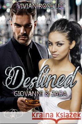 Destined Giovanni and Zada Vivian Rose Lee 9781719546447 Createspace Independent Publishing Platform - książka