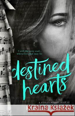 Destined Hearts K. K. Allen 9781548567453 Createspace Independent Publishing Platform - książka