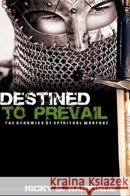 Destined to Prevail Nicky S Raiborde 9781606474181 Xulon Press - książka