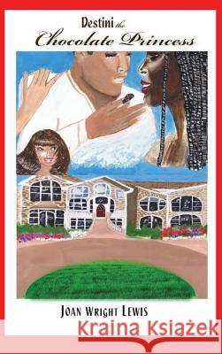 Destini the Chocolate Princess Joan Wrigh 9780962983221 Joval Publishing, LLC - książka