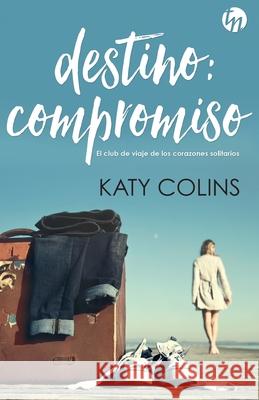 Destino: compromiso Katy Colins 9788413077994 HarperCollins - książka