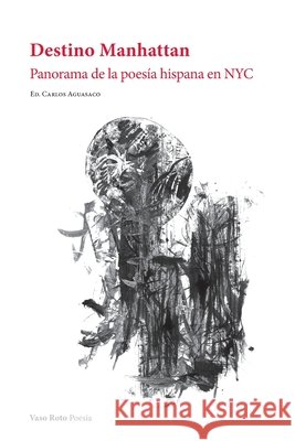 Destino Manhattan Aguasaco, Carlos 9791387604110 Vaso Roto Ediciones S.L - książka