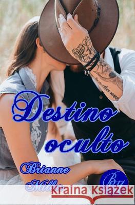 Destino Oculto Brianne Miller 9781975625481 Createspace Independent Publishing Platform - książka