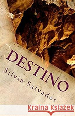 Destino. Segunda edicion Salvador, Silvia 9781976448959 Createspace Independent Publishing Platform - książka