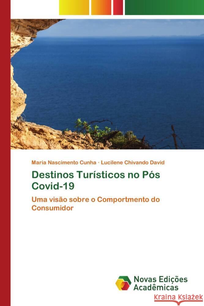 Destinos Turísticos no Pós Covid-19 Cunha, Maria Nascimento, Chivando David, Lucilene 9786204196282 Novas Edições Acadêmicas - książka