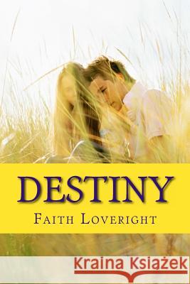 Destiny Faith Loveright 9781478127598 Createspace - książka