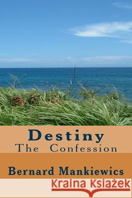 Destiny Bernard Mankiewics 9781492380702 Createspace - książka