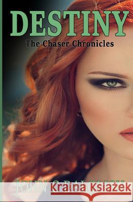 Destiny John C. Dalglish 9781501001543 Createspace Independent Publishing Platform - książka