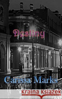 Destiny Carissa Marks 9781979976312 Createspace Independent Publishing Platform - książka