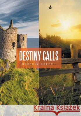 Destiny Calls Beverly Creech 9781524564407 Xlibris - książka