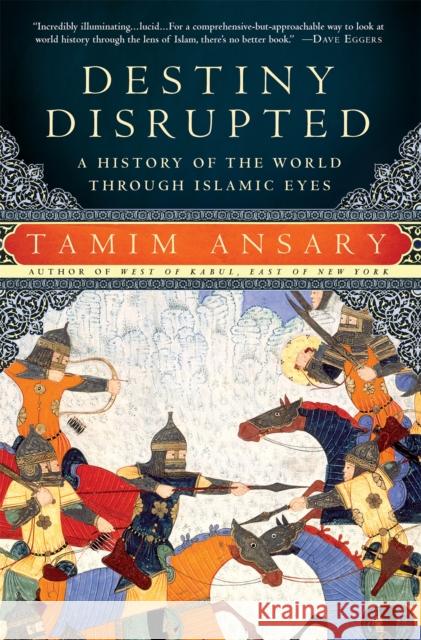 Destiny Disrupted: A History of the World Through Islamic Eyes Tamim Ansary 9781586488130 PublicAffairs,U.S. - książka