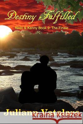 Destiny Fulfilled: Nikki & Kenny Book 9, The Finale Vatalaro, Juliann 9781547203192 Createspace Independent Publishing Platform - książka