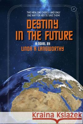 Destiny in the Future M. Thomas Apple Linda a. Langworthy 9781092505222 Independently Published - książka