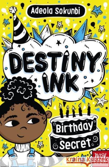 Destiny Ink: Birthday Secret Adeola Sokunbi 9781805131335 Nosy Crow Ltd - książka
