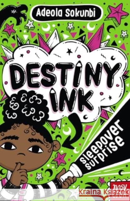 Destiny Ink: Sleepover Surprise Adeola Sokunbi 9781805132318 Nosy Crow Ltd - książka