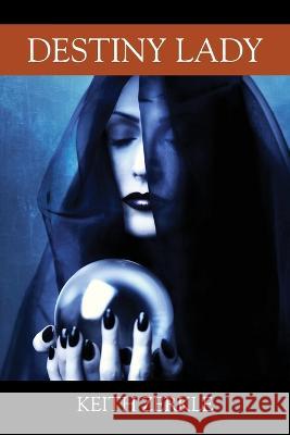Destiny Lady Keith Zerkle 9781977248855 Outskirts Press - książka