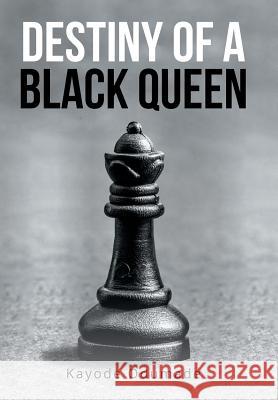 Destiny of a Black Queen Kayode Odumade 9781503594364 Xlibris Corporation - książka