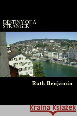 Destiny of a Stranger Ruth Benjamin 9781484809365 Createspace - książka