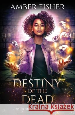 Destiny of the Dead Amber Fisher 9780985512385 Blue Demon Media LLC - książka