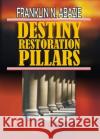 Destiny Restoration Pillars: Deliverance Franklin N. Abazie 9781945133138 Miracle of God Ministries