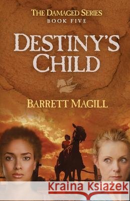 Destiny's Child Barrett Magill 9781948232654 Sapphire Books Publishing - książka