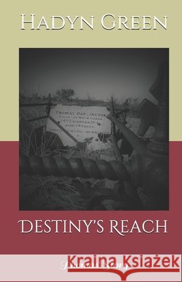 Destiny's Reach: Thomas' Story Hadyn Green 9781099935725 Independently Published - książka