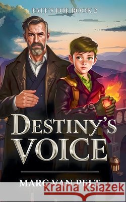 Destiny's Voice Marc Van Pelt 9798224234622 Marc Van Pelt - książka
