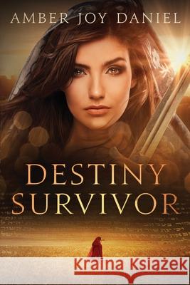 Destiny Survivor Amber Joy Daniel 9781736966105 Xulon Press - książka
