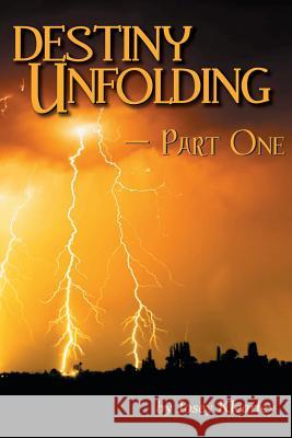 Destiny Unfolding Josey Klearley 9781508642879 Createspace - książka