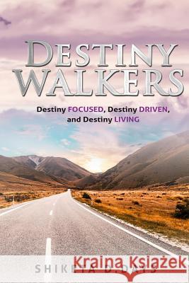 Destiny Walkers Shiketa D. Days 9781642543629 Book Patch - książka