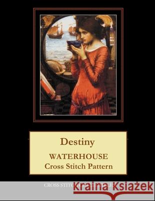 Destiny: Waterhouse Cross Stitch Pattern Cross Stitch Collectibles Kathleen George 9781729533628 Createspace Independent Publishing Platform - książka