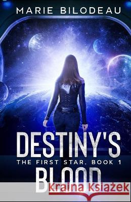 Destiny's Blood Marie Bilodeau 9781777138103 S&g Publishing - książka
