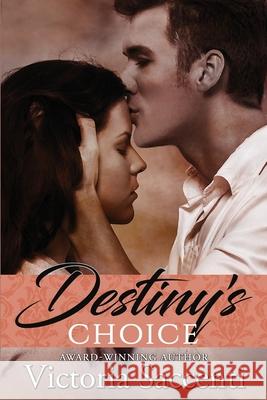 Destiny's Choice Victoria Saccenti 9780996416948 Magick Publishing - książka