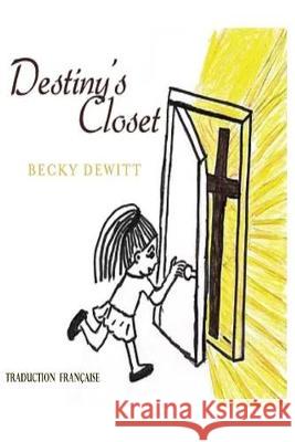 Destiny's Closet Traduction Francaise Becky DeWitt 9781688051249 Independently Published - książka