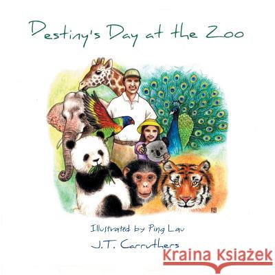 Destiny's Day at the Zoo J. T. Carruthers 9781984548009 Xlibris Us - książka