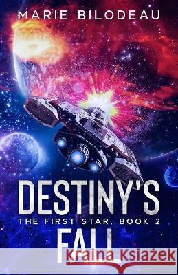 Destiny's Fall Marie Bilodeau 9781777138127 S&g Publishing - książka