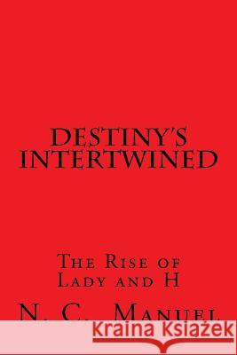 Destiny's Intertwined N. C. Manuel 9781490592190 Createspace - książka