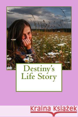 Destiny's Life Story Kimberly Carrera 9781495915116 Createspace - książka