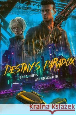 Destiny's Paradox Frank Martin C T Phipps  9781637896457 Mystique Press - książka