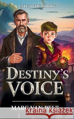 Destiny's Voice Marc Van Pelt 9798224234622 Marc Van Pelt - książka